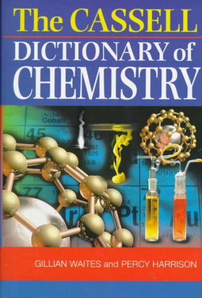 The Cassell Dictionary of Chemistry (Science Dictionaries) cover