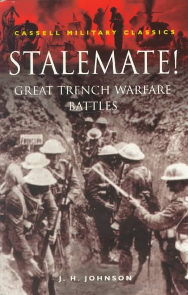 Stalemate!: Great Trench Warfare Battles (Cassell Military Class) cover