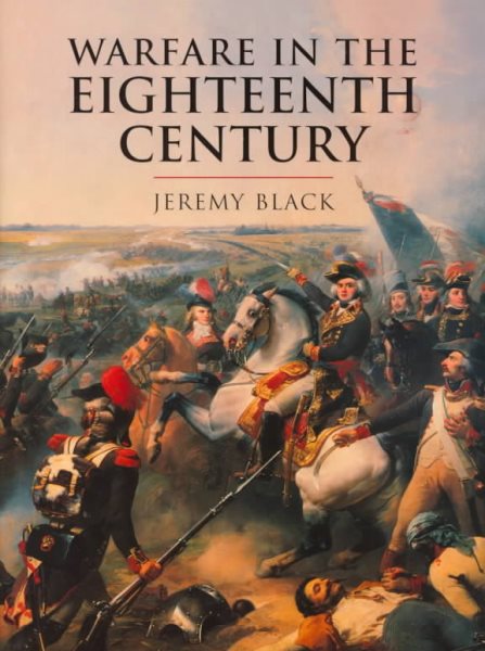 Warfare in the Eighteenth Century (History of Warfare) cover