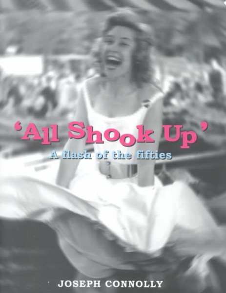 All Shook Up: A Flash of the Fifties cover