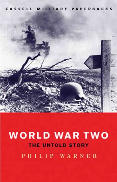 World War Two: The Untold Story (Cassell Military Paperbacks) cover