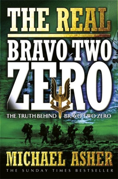 The Real 'Bravo Two Zero : The Truth Behind 'Bravo Two Zero cover