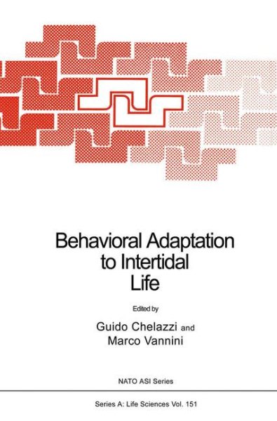 Behavioral Adaptation to Intertidal Life (NATO Science Series A:, 151) cover