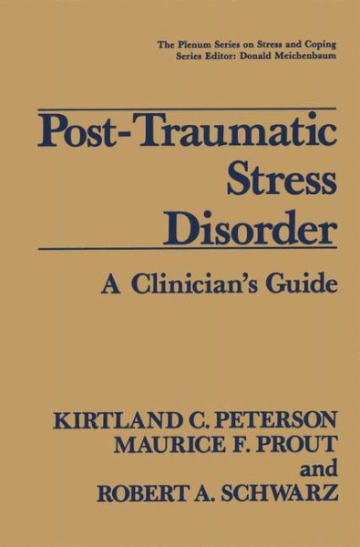 Post-Traumatic Stress Disorder: A Clinician’s Guide (Springer Series on Stress and Coping)