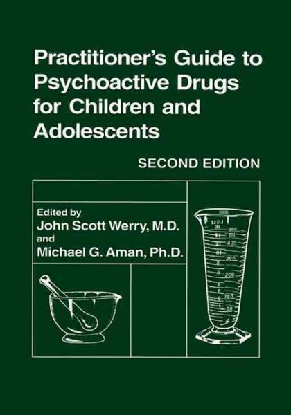 Practitioner’s Guide to Psychoactive Drugs for Children and Adolescents (Sciences; 300)