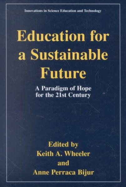 Education for a Sustainable Future: A Paradigm of Hope for the 21st Century (Innovations in Science Education and Technology, 7) cover