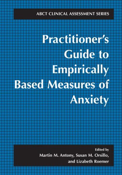 Practitioner's Guide to Empirically Based Measures of Anxiety (ABCT Clinical Assessment Series) cover