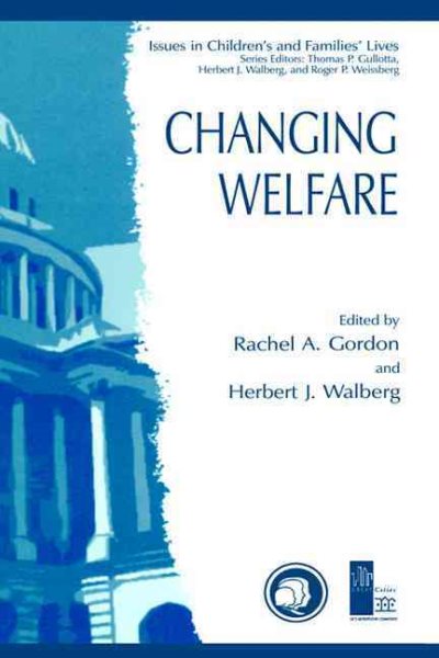 Changing Welfare (Issues in Children's and Families' Lives) cover
