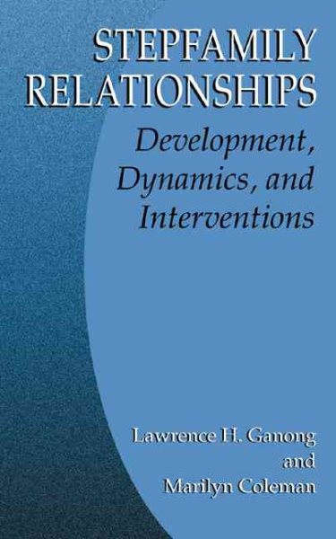 Stepfamily Relationships: Development, Dynamics, and Interventions cover