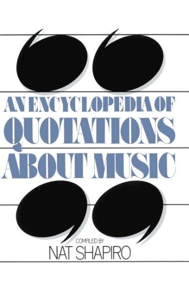 An Encyclopedia of Quotations about Music cover