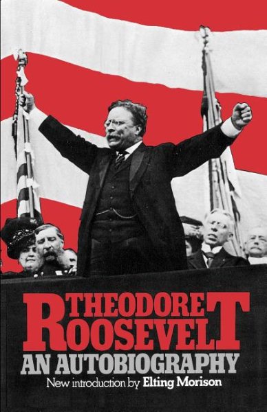 Theodore Roosevelt: An Autobiography cover