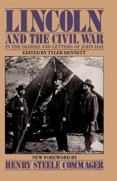 Lincoln And The Civil War: In the Diaries and Letters of John Hay (Da Capo paperback) cover
