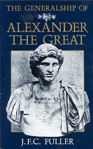 The Generalship Of Alexander The Great (Da Capo Paperback) cover