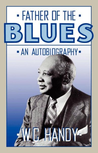 Father of the Blues: An Autobiography (Da Capo Paperback) cover