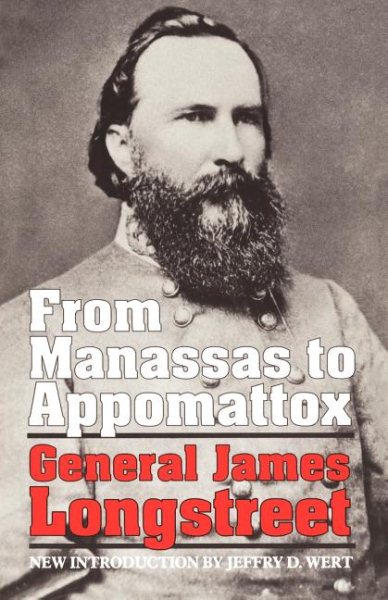 From Manassas to Appomattox: General James Longstreet cover