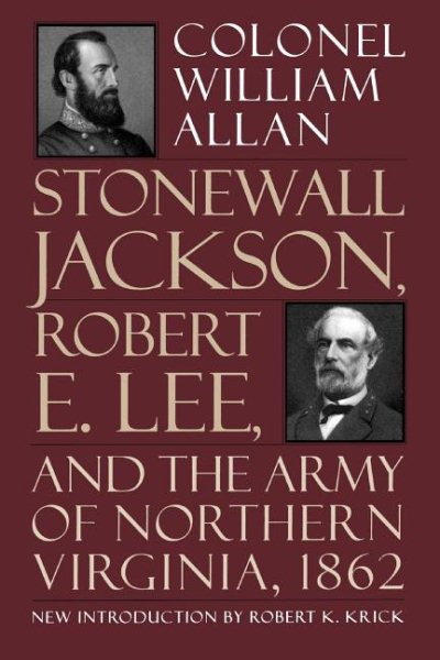 Stonewall Jackson, Robert E. Lee, And The Army Of Northern Virginia, 1862 cover