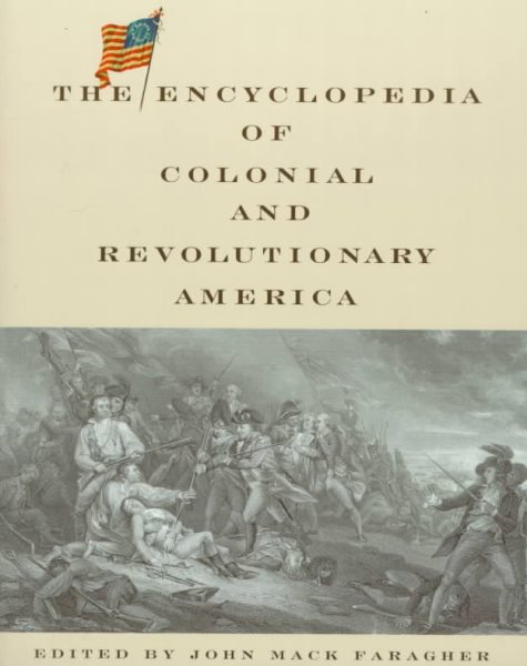 The Encyclopedia Of Colonial And Revolutionary America cover