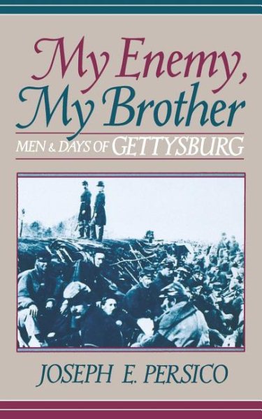 My Enemy, My Brother: Men and Days of Gettysburg cover