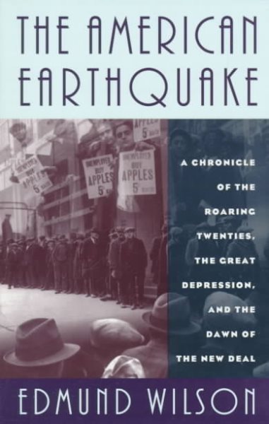 The American Earthquake: A Chronicle Of The Roaring Twenties, The Great Depression, And The Dawn Of The New Deal cover