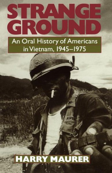 Strange Ground: An Oral History Of Americans In Vietnam, 1945-1975 cover