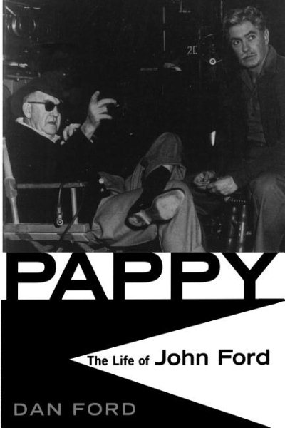 Pappy: The Life Of John Ford cover