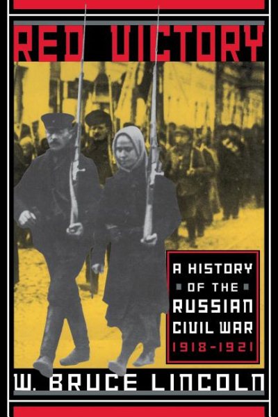Red Victory: A History Of The Russian Civil War, 1918-1921 cover