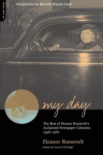 My Day: The Best Of Eleanor Roosevelt's Acclaimed Newspaper Columns, 1936-1962 cover