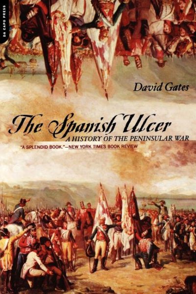 The Spanish Ulcer: A History of the Peninsular War cover