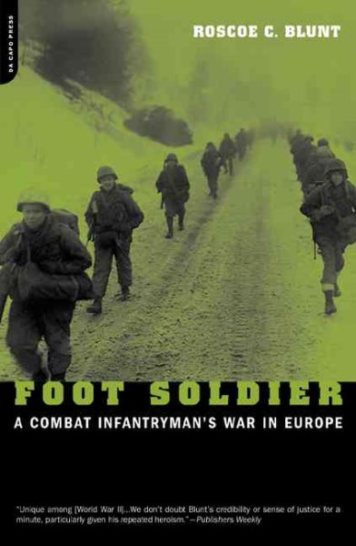 Foot Soldier: A Combat Infantryman's War In Europe cover