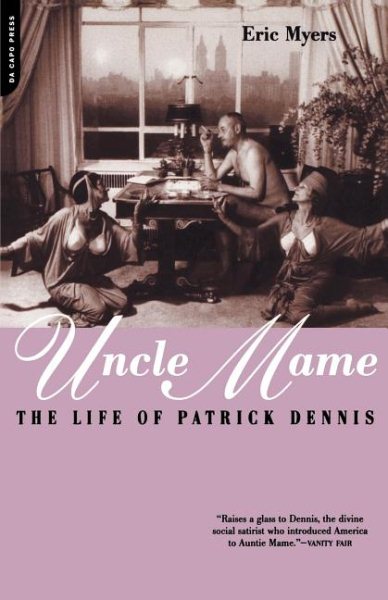 Uncle Mame: The Life Of Patrick Dennis cover