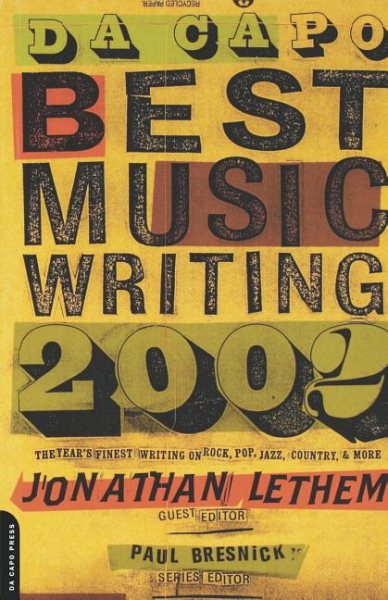 Da Capo Best Music Writing 2002: The Year's Finest Writing On Rock, Pop, Jazz, Country, & More cover