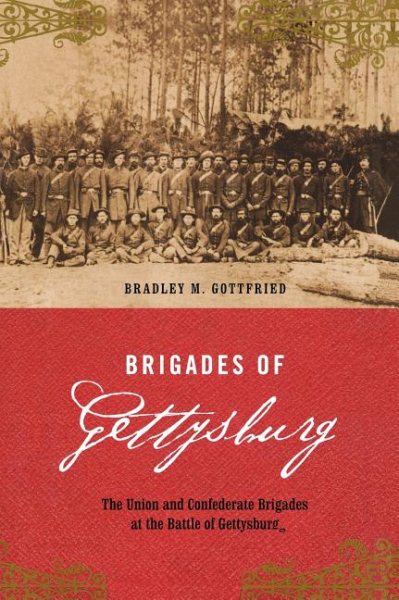 Brigades Of Gettysburg: The Union And Confederate Brigades At The Battle Of Gettysburg cover