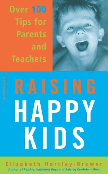 Raising Happy Kids: Over 100 Tips For Parents And Teachers cover