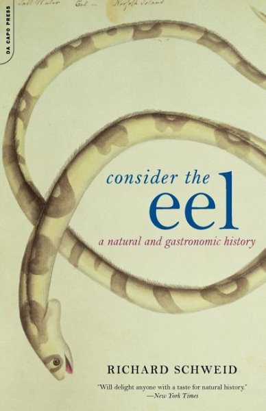 Consider The Eel: A Natural And Gastronomic History cover
