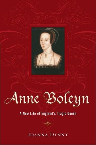 Anne Boleyn: A New Life of England's Tragic Queen cover