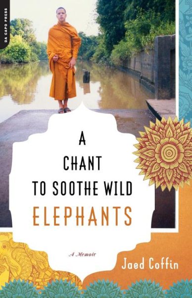 A Chant to Soothe Wild Elephants: A Memoir cover