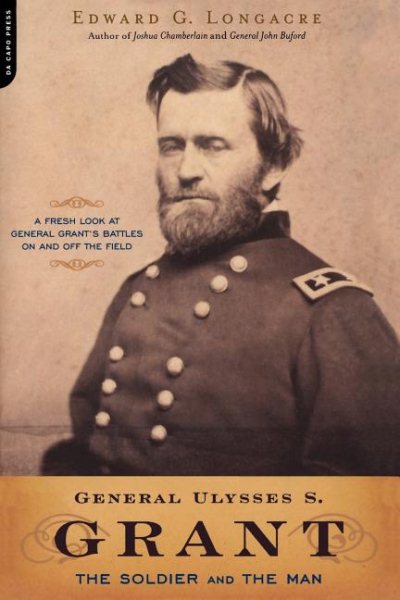 General Ulysses S. Grant: The Soldier and the Man cover