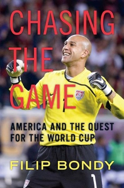 Chasing the Game: America and the Quest for the World Cup cover