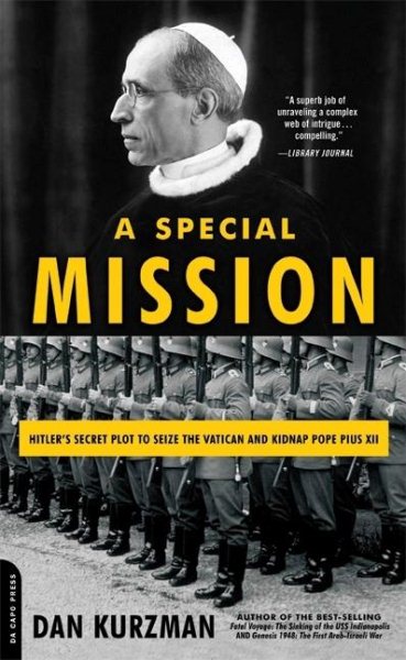 A Special Mission: Hitler's Secret Plot to Seize the Vatican and Kidnap Pope Pius XII cover