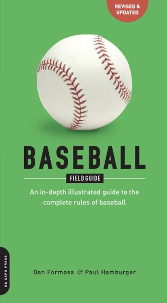 Baseball Field Guide: An In-Depth Illustrated Guide to the Complete Rules of Basebal
