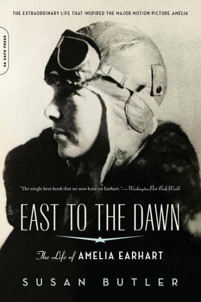 East to the Dawn: The Life of Amelia Earhart cover