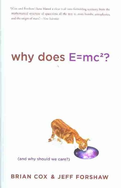 Why Does E=mc2? (And Why Should We Care?) cover