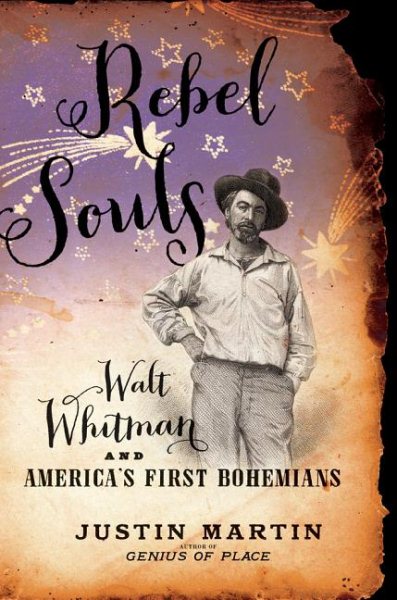 Rebel Souls: Walt Whitman and America's First Bohemians (A Merloyd Lawrence Book) cover