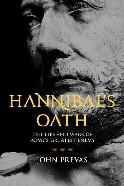 Hannibal's Oath: The Life and Wars of Rome's Greatest Enemy cover