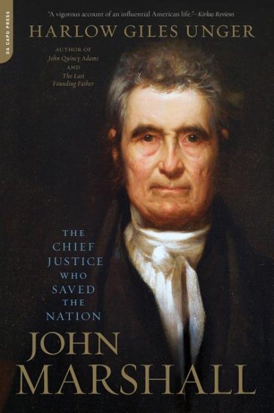 John Marshall: The Chief Justice Who Saved the Nation cover