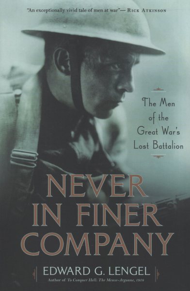 Never in Finer Company: The Men of the Great War's Lost Battalion cover