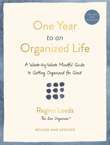 One Year to an Organized Life: A Week-by-Week Mindful Guide to Getting Organized for Good cover