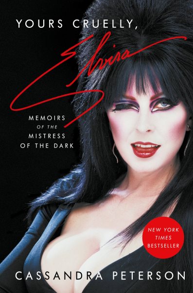 Yours Cruelly, Elvira: Memoirs of the Mistress of the Dark cover