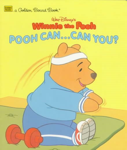 Walt Disney's Winnie the Pooh: Pooh Can...Can You? (A Golden Board Book) cover