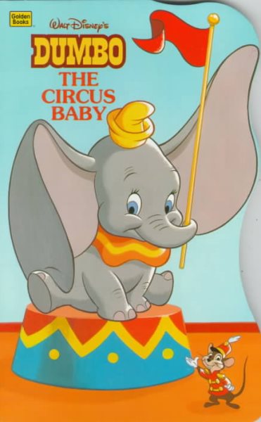Walt Disney's Dumbo the Circus Baby (A Golden Sturdy Shape Book) cover